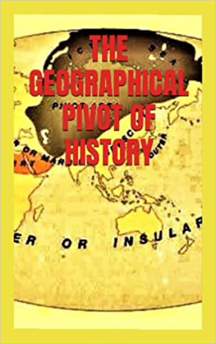 The Heartland Theory by Halford&nbsp;Mackinder